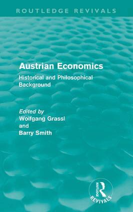 Wolfgang Grassl, Barry Smith - Austrian Economics (Routledge Revivals), Häftad