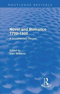 bokomslag Novel and Romance 1700-1800 (Routledge Revivals)