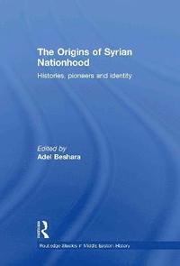 bokomslag The Origins of Syrian Nationhood