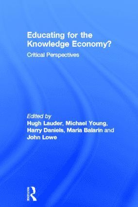 Educating for the Knowledge Economy? 1