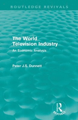 bokomslag The World Television Industry (Routledge Revivals)