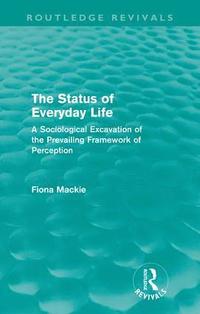bokomslag Status of Everyday Life (Routledge Revivals)