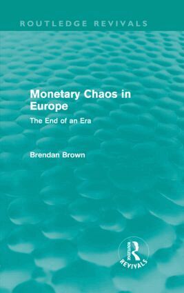 Brendan Brown - Monetary Chaos in Europe, Inbunden