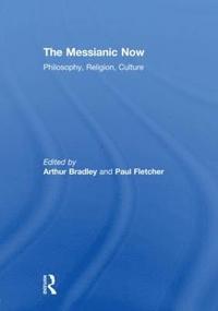 bokomslag The Messianic Now