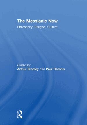 Arthur Bradley, Paul Fletcher - Messianic Now, Inbunden