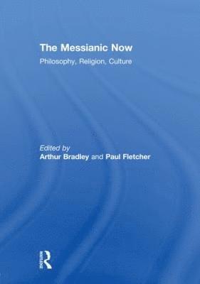 bokomslag The Messianic Now