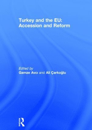 bokomslag Turkey and the EU: Accession and Reform