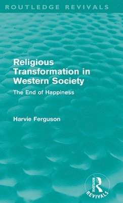 Religious Transformation in Western Society (Routledge Revivals) 1