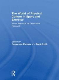 bokomslag The World of Physical Culture in Sport and Exercise