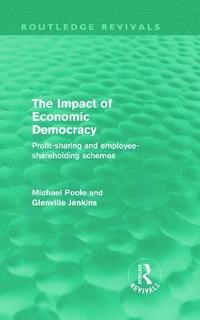bokomslag The Impact of Economic Democracy (Routledge Revivals)