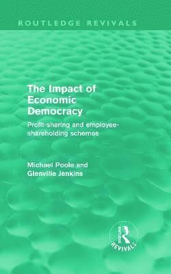 The Impact of Economic Democracy (Routledge Revivals) 1