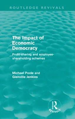 bokomslag The Impact of Economic Democracy (Routledge Revivals)