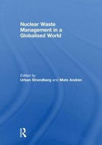 bokomslag Nuclear Waste Management in a Globalised World