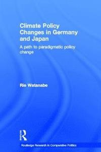 bokomslag Climate Policy Changes in Germany and Japan