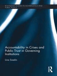 bokomslag Accountability in Crises and Public Trust in Governing Institutions