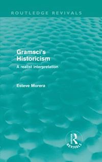 bokomslag Gramsci's Historicism (Routledge Revivals)