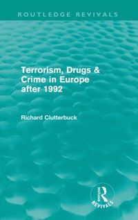 bokomslag Terrorism, Drugs & Crime in Europe after 1992