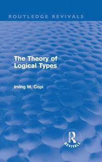 bokomslag Theory of Logical Types (Routledge Revivals)