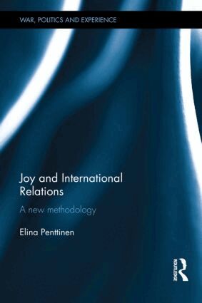 Elina Penttinen - Joy and International Relations, Inbunden