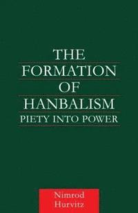 bokomslag The Formation of Hanbalism
