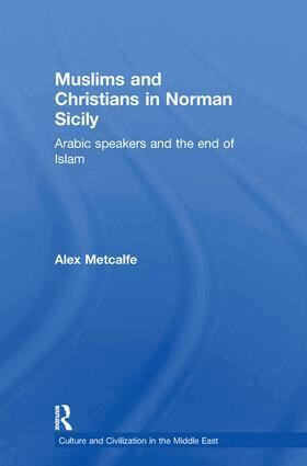 Alexander Metcalfe, Alex Metcalfe - Muslims and Christians in Norman Sicily, Häftad