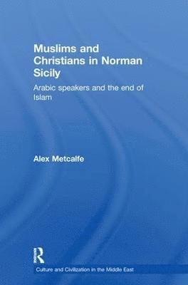 Muslims and Christians in Norman Sicily 1