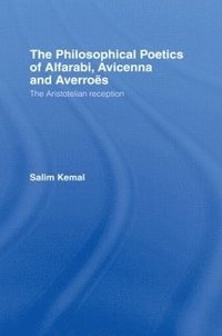 bokomslag The Philosophical Poetics of Alfarabi, Avicenna and Averroes