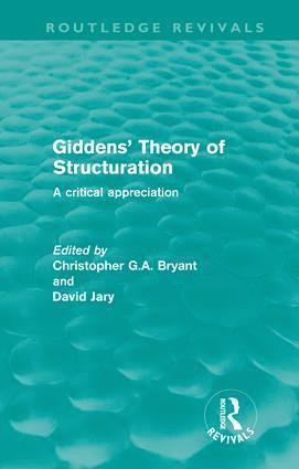 Giddens' Theory of Structuration