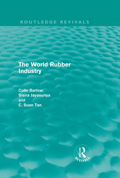 bokomslag World Rubber Industry (Routledge Revivals)