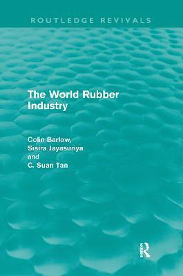 bokomslag The World Rubber Industry (Routledge Revivals)