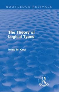 bokomslag Theory of Logical Types (Routledge Revivals)