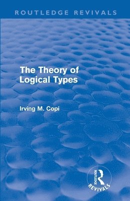 bokomslag The Theory of Logical Types (Routledge Revivals)