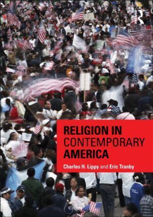 Charles H. Lippy, Eric Tranby - Religion in Contemporary America, Häftad