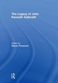 bokomslag The Legacy of John Kenneth Galbraith