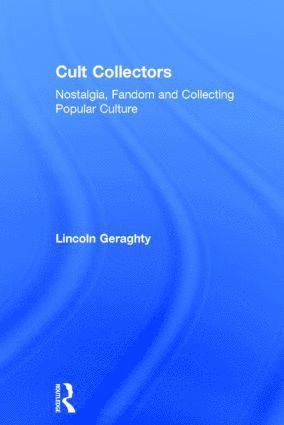 Lincoln Geraghty, UK) Geraghty, Lincoln (University of Portsmouth - Cult Collectors, Inbunden