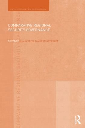 Shaun Breslin, Stuart Croft - Comparative Regional Security Governance, Inbunden