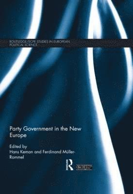 Party Government in the New Europe 1