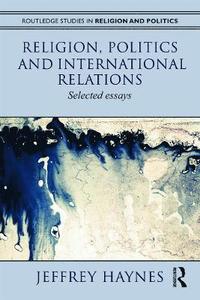 bokomslag Religion, Politics and International Relations