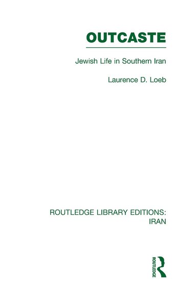 Laurence Loeb - Outcaste (RLE Iran D), Inbunden