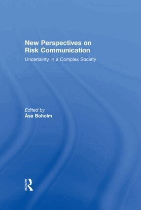 Asa Boholm - New Perspectives on Risk Communication, Inbunden