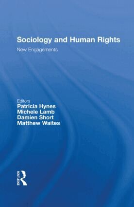 Patricia Hynes, Michele Lamb, Damien Short, Matthew Waites - Sociology and Human Rights: New Engagements, Inbunden