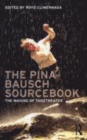 bokomslag The Pina Bausch Sourcebook