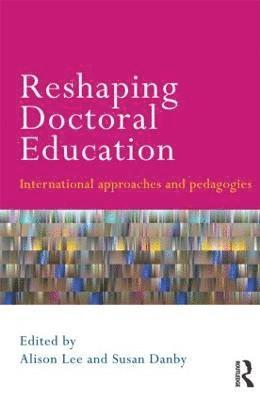 Reshaping Doctoral Education 1