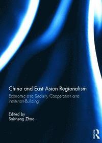 bokomslag China and East Asian Regionalism