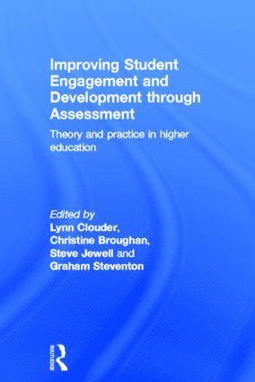 Lynn Clouder, Christine Broughan, Steve Jewell, Graham Steventon, UK) Clouder, Lynn (Coventry University, UK) Broughan, Christine (Coventry University - Improving Student Engagement and Development through Assessment, Inbunden