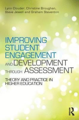 Lynn Clouder, Christine Broughan, Steve Jewell, Graham Steventon, UK) Clouder, Lynn (Coventry University, UK) Broughan, Christine (Coventry University - Improving Student Engagement and Development through Assessment, Häftad