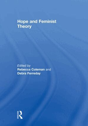 Rebecca Coleman, Debra Ferreday - Hope and Feminist Theory, Inbunden