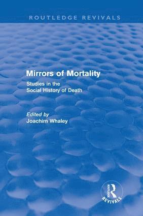 Joachim Whaley - Mirrors of Mortality (Routledge Revivals), Inbunden