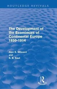 bokomslag The Development of the Economies of Continental Europe 1850-1914