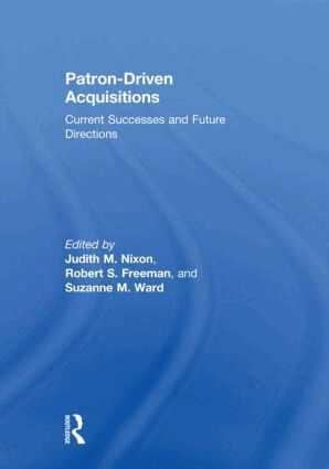 Judith Nixon, Robert Freeman, Suzanne Ward - Patron-Driven Acquisitions, Inbunden